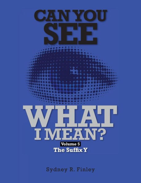 Can You See What I Mean Vol 5: The Suffix Y