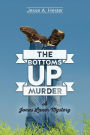 The Bottoms Up Murder: A Jonas Lauer Mystery