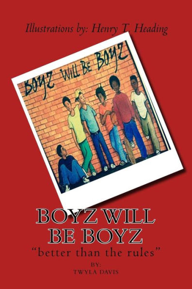 Boyz will be boyz: "better than the rules"