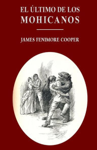 Title: El ï¿½ltimo de los mohicanos, Author: James Fenimore Cooper