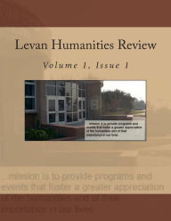 Title: Levan Humanities Review, Volume 1, Issue 1, Author: Jack Hernandez