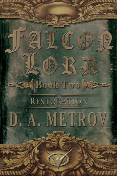 Falcon Lord: Restoration: A Steampunk Fantasy Novel