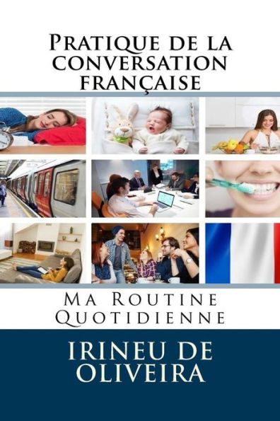 Pratique de la conversation franÃ¯Â¿Â½aise: Ma Routine Quotidienne