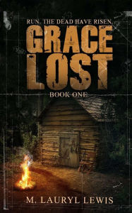 Title: Grace Lost, Author: M Lauryl Lewis