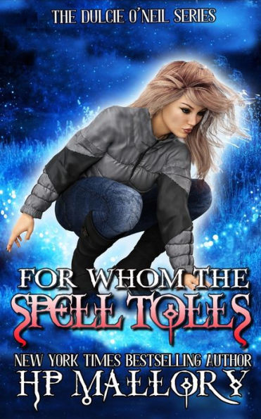For Whom the Spell Tolls (Dulcie O'Neil Series #6)
