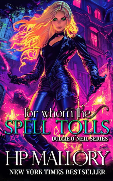 For Whom the Spell Tolls (Dulcie O'Neil Series #6)