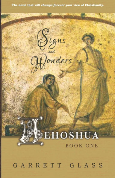 Jehoshua: Signs and Wonders: Signs and Wonders