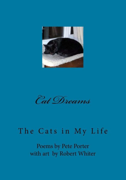Cat Dreams: The Cats in My Life