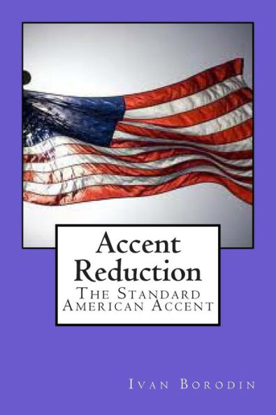 Accent Reduction: The Standard American Accent