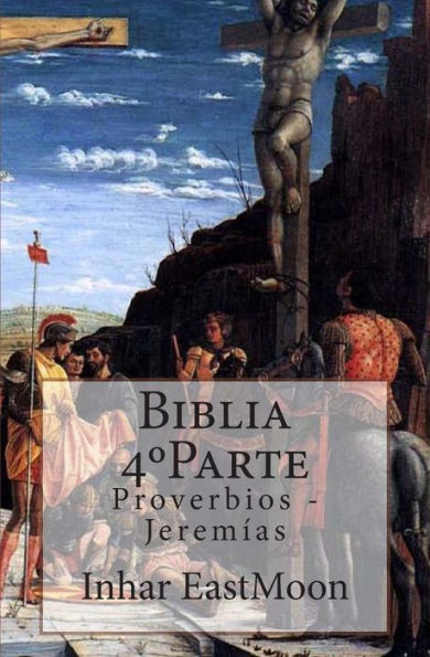 Biblia 4ºParte: Proverbios - Jeremías