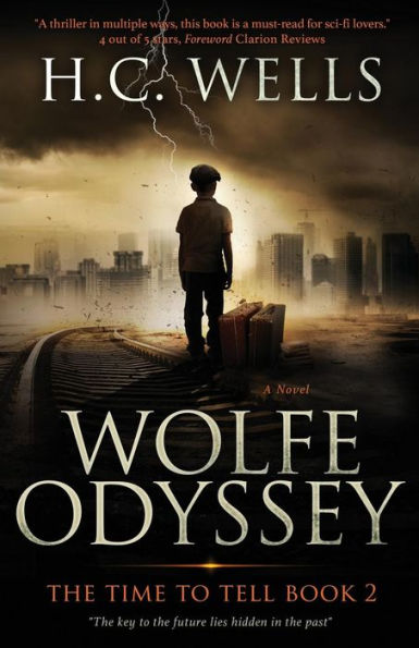 Wolfe Odyssey: THE TIME TO TELL Book 2