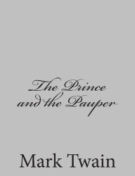 Title: The Prince and the Pauper, Author: Mark Twain