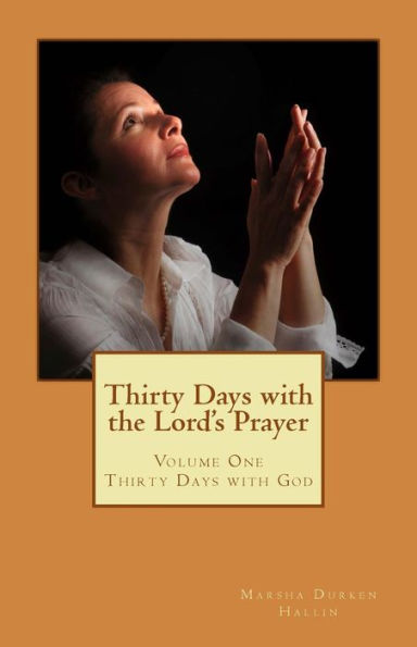 Thirty Days with the Lord's Prayer