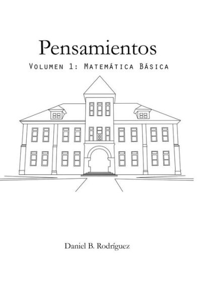 Pensamientos: Volumen 1: Matemática Básica