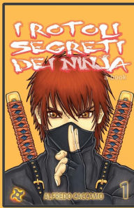 Title: I Rotoli Segreti dei Ninja - Variant Cover: Kazan e l'eredita' dei Taiyo, Author: Alfredo Caccamo
