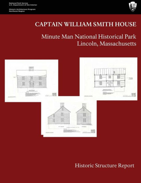 The Captain William Smith House: Historic Structure Report