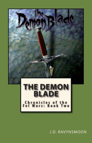 The Demon Blade: Chronicles of the Fel Wars: Book Two