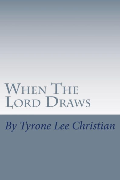 When The Lord Draws: The winning of souls, the object of His Love