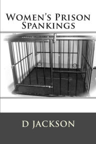 Title: Women's Prison Spankings, Author: D Jackson