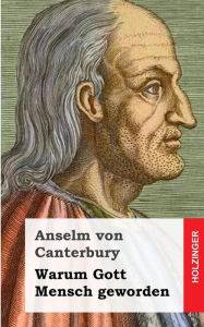 Title: Warum Gott Mensch geworden, Author: Anselm Von Canterbury