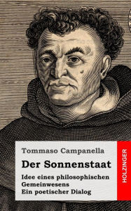 Title: Der Sonnenstaat, Author: Tommaso Campanella