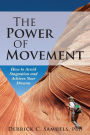 The Power of Movement: How to Avoid Stagnation and Achieve Your Dreams