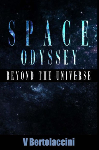 Space Odyssey: Beyond the Universe (Part I)