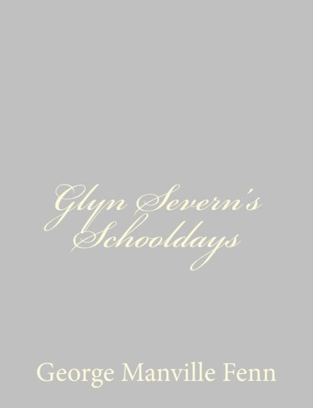 Glyn Severn's Schooldays