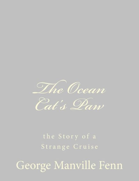 the Ocean Cat's Paw: Story of a Strange Cruise