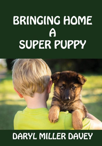 Bringing Home A Super Puppy