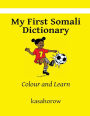 My First Somali Dictionary: Colour and Learn