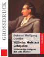 Wilhelm Meisters Lehrjahre (Großdruck)