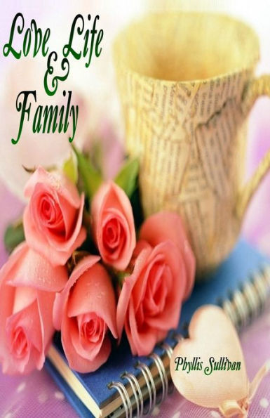 Life, Love and Family
