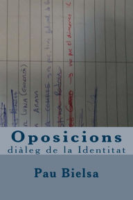 Title: Oposicions: diï¿½leg de la Identitat, Author: Pau Bielsa