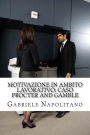 Motivazione in ambito lavorativo: Caso Procter and Gamble