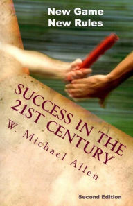 Title: New Game New Rules: Success in the 21st Century, Author: W Michael Allen