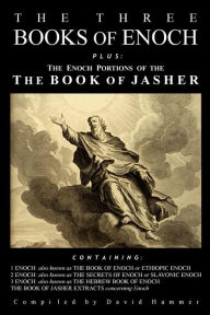 Title: The Three Books of Enoch, Plus the Enoch Portions of the Book of Jasher, Author: Dillmann