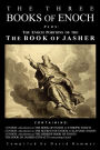 The Three Books of Enoch, Plus the Enoch Portions of the Book of Jasher