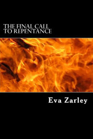 Title: The Final Call to Repentance, Author: Eva Zarley