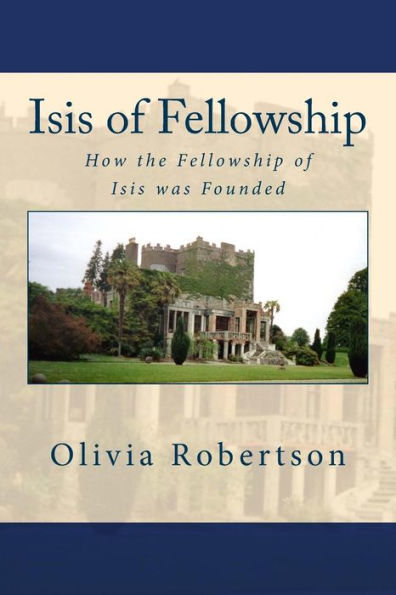 Isis of Fellowship: How the Fellowship of Isis was Founded