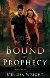 Title: Bound by Prophecy, Author: Melissa Wright