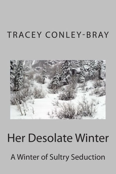 Her Desolate Winter: A Winter of Sultry Seduction