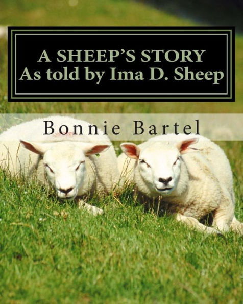 A Sheep's Story: A sheep looks at the 23rd Psalm