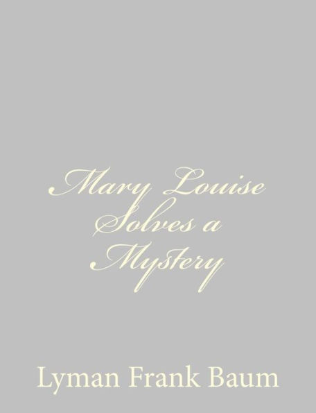 Mary Louise Solves a Mystery