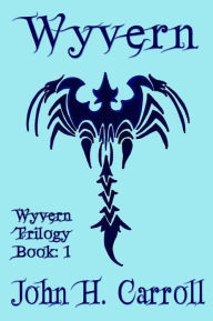 Title: Wyvern, Author: John H Carroll