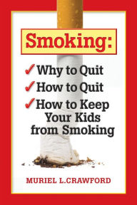 Title: Smoking: Why to Quit How to Quit How to Keep Your Kids From Smoking, Author: Jack Klugman