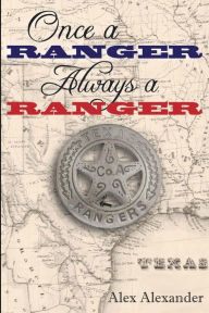 Title: Once a Ranger Always a Ranger, Author: Alex Alexander