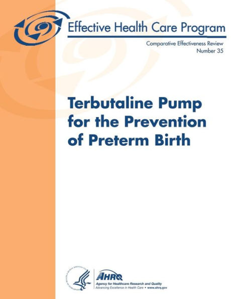 Terbutaline Pump for the Prevention of Preterm Birth: Comparative Effectiveness Review Number 35