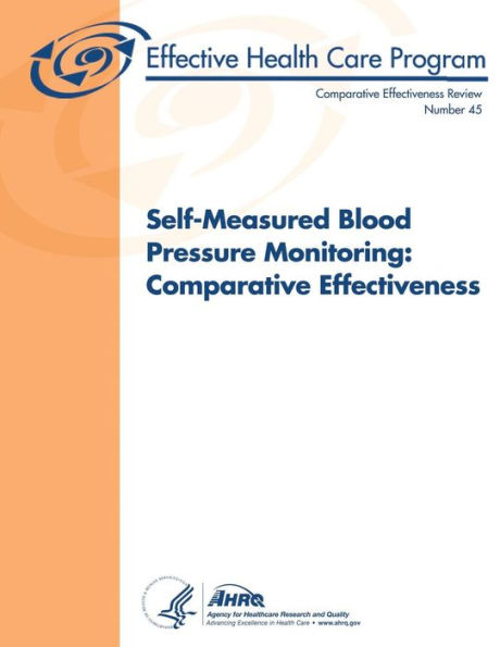 Self-Measured Blood Pressure Monitoring: Comparative Effectiveness: Comparative Effectiveness Review Number 45
