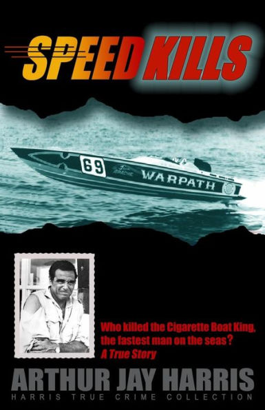 Speed Kills: Who Killed the Cigarette Boat King, Fastest Man on Seas?